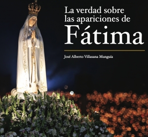 La verdad sobre las apariciones de Fátima